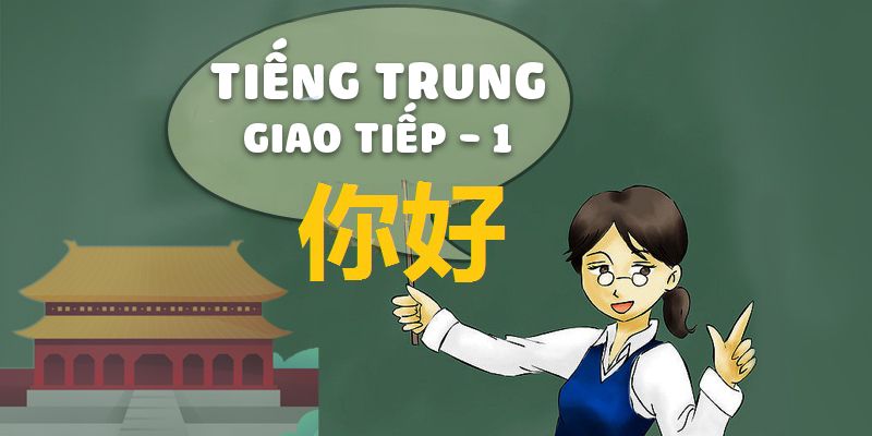 Tiếng Trung Giao Tiếp - 1